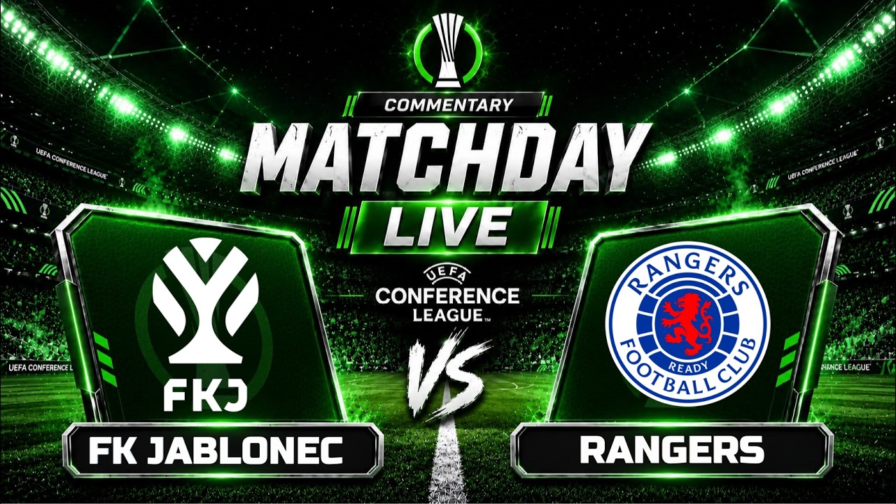 🔴UEFA Conference League: FK Jablonec vs Rangers LIVE| Free Stream + Commentary & Graphics 🔥⚽