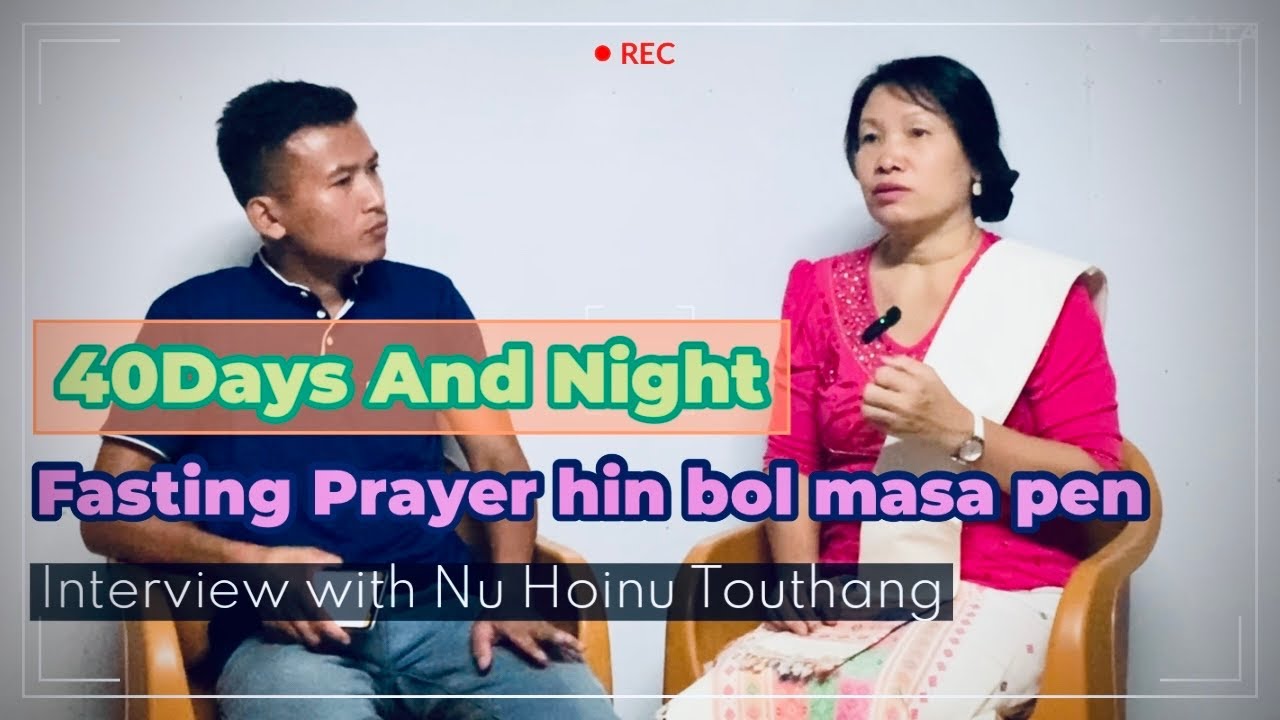 40Days And Night|| Fasting Prayer Hinbol Masa pen|| Nu Hoinu Touthang|| KIHOU LIM Na🙏🏻🤗