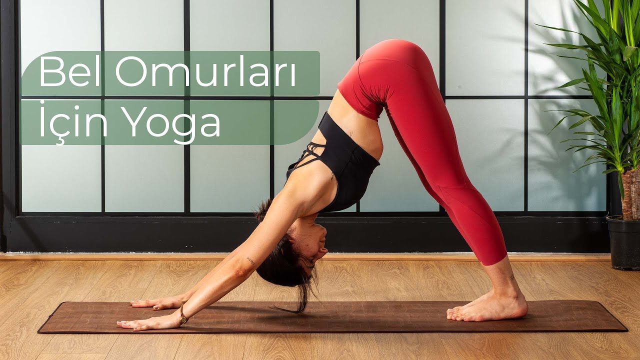Bel Omurları İçin Yoga