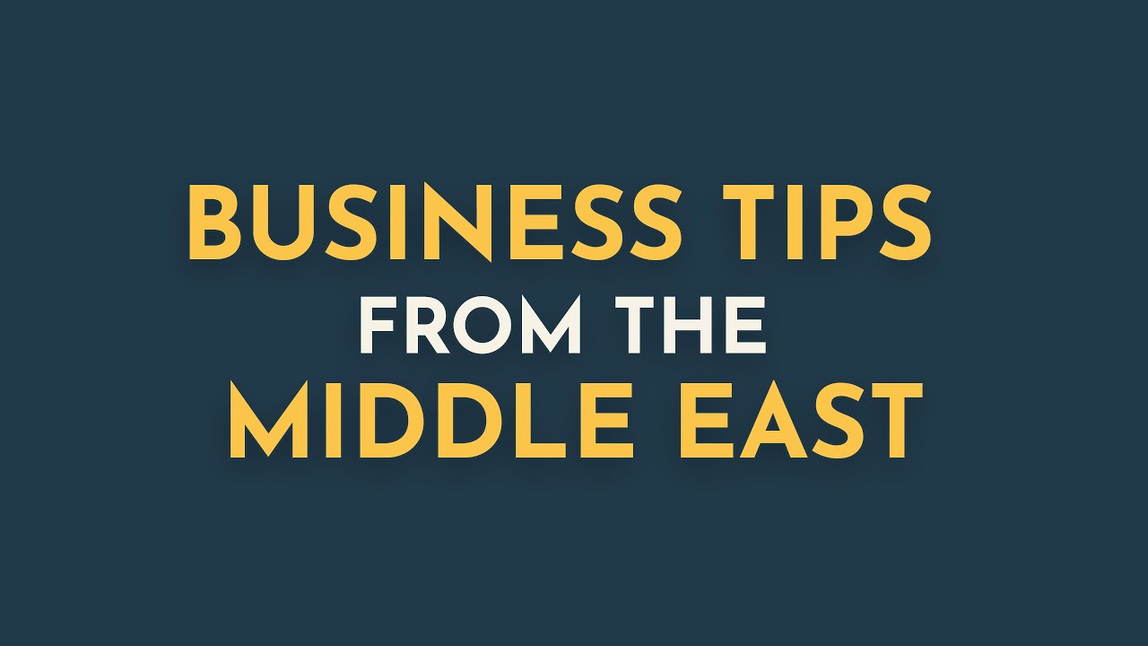 Business Tips from the Middle East | Brands Through Stories