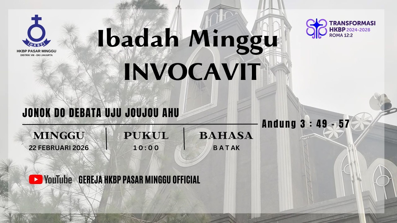 IBADAH MINGGU INVOCAVIT  - 10.00 BAHASA BATAK