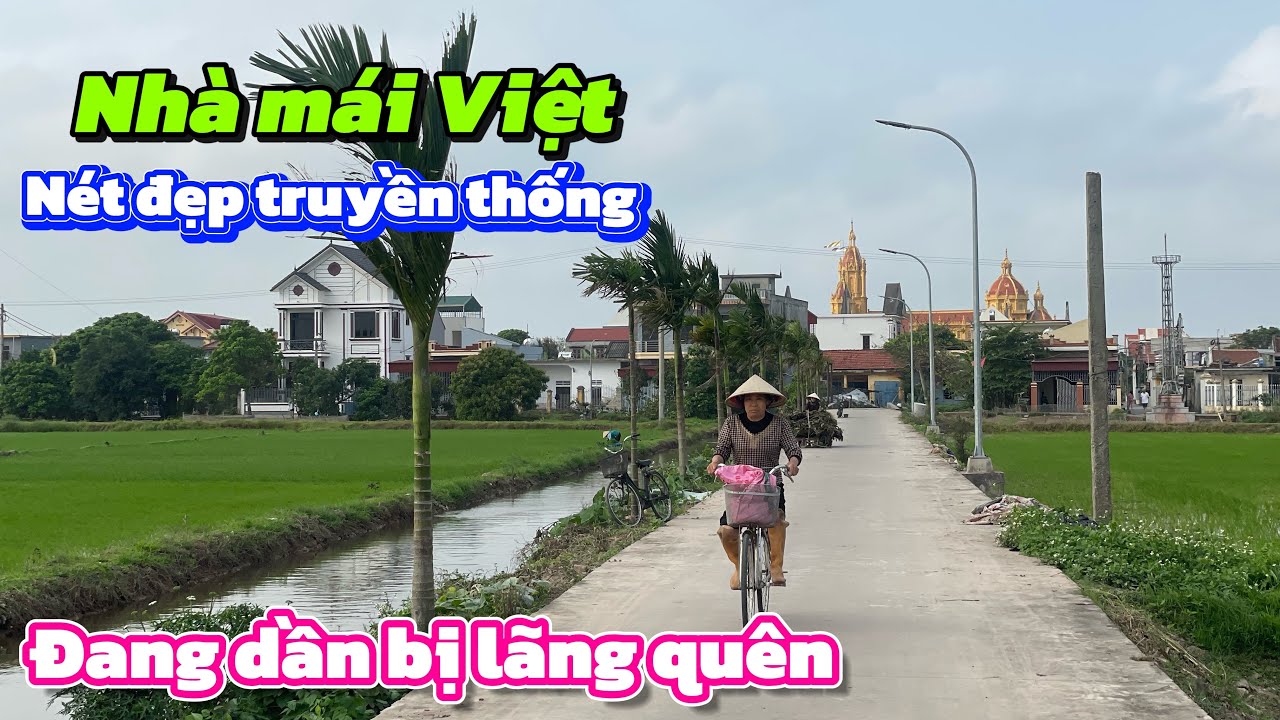 Sự thật ít người biết về nhà mái Việt - Nét đẹp đang dần bị lãng quên 