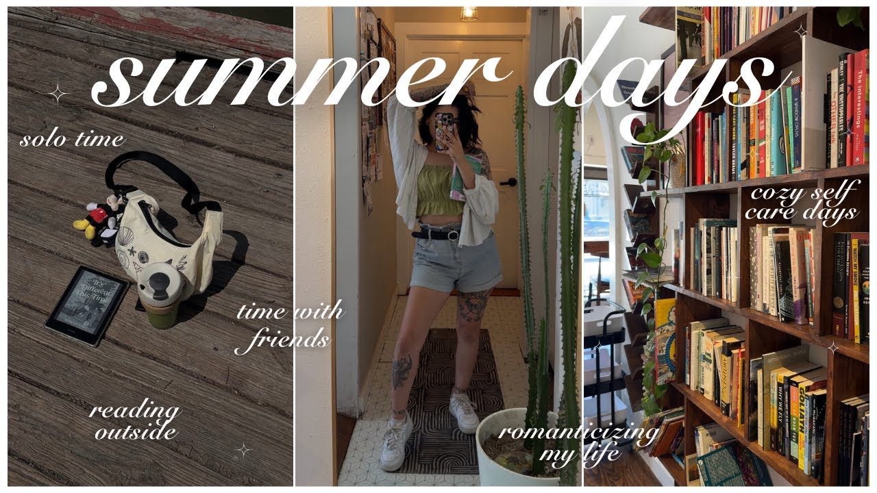 ROMANTICIZING SUMMER 🌞🌷🦋✨ reading, solo time, grocery trip, time with friends, cozy self care days!
