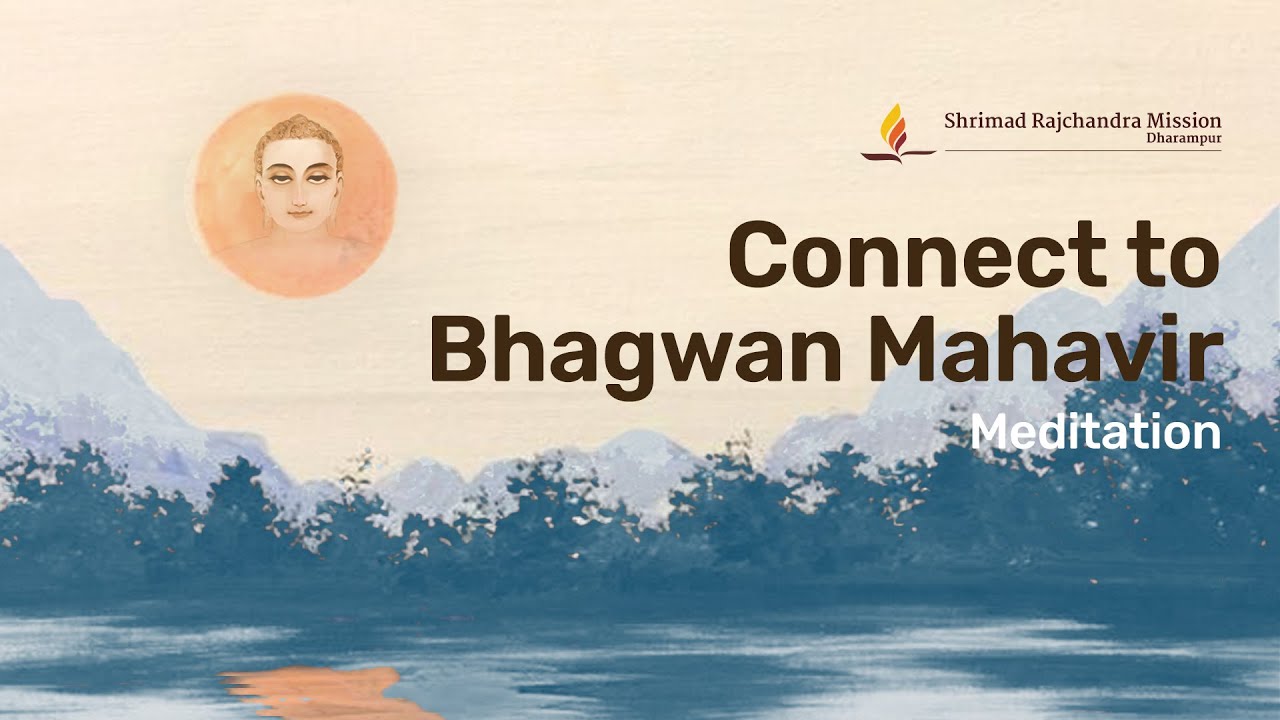 Connect to Bhagwan Mahavir | 30-Min Meditation