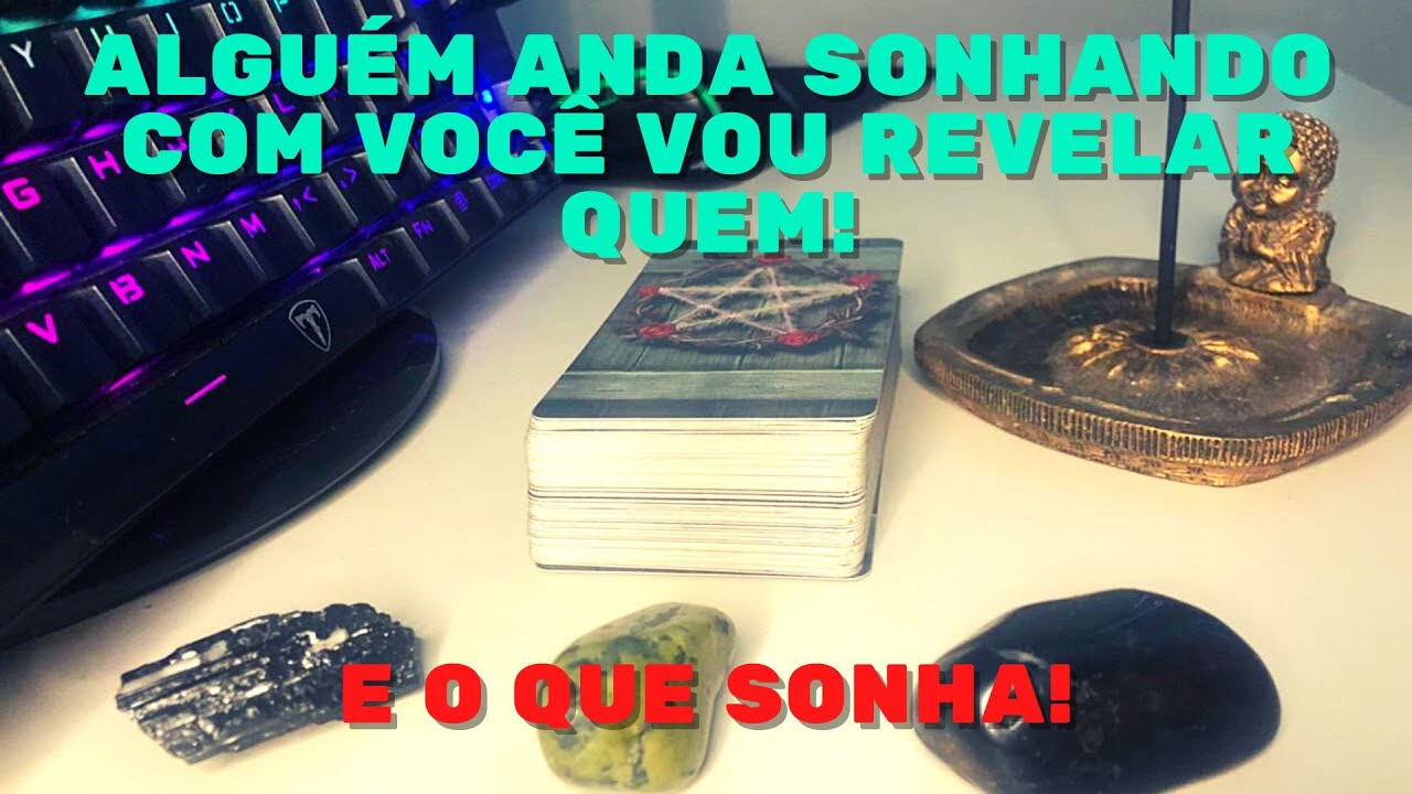 🔮TEM UMA PESSOA QUE ANDA SONHANDO COM VOCÊ, QUEM É E O QUE SONHA?🔮