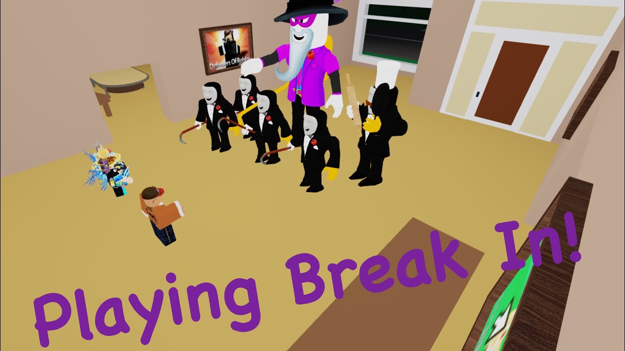 Playing Break In!