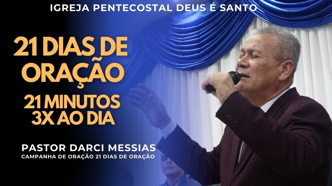 CAMPANHA DE ORAÇÃO DE 21 MINUTOS DE ORAÇÃO -  COM PASTOR MESSIAS 06-02-2026