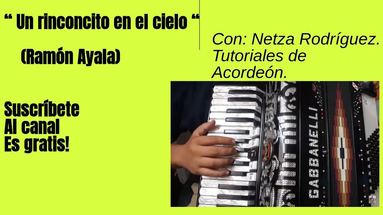 Un Rinconcito en el cielo en  Acordeón de teclas. Netza R