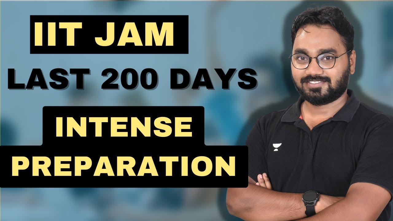 Mastering IIT JAM: Unleashing the Ultimate Preparation Strategy! || LAST 200 DAYS