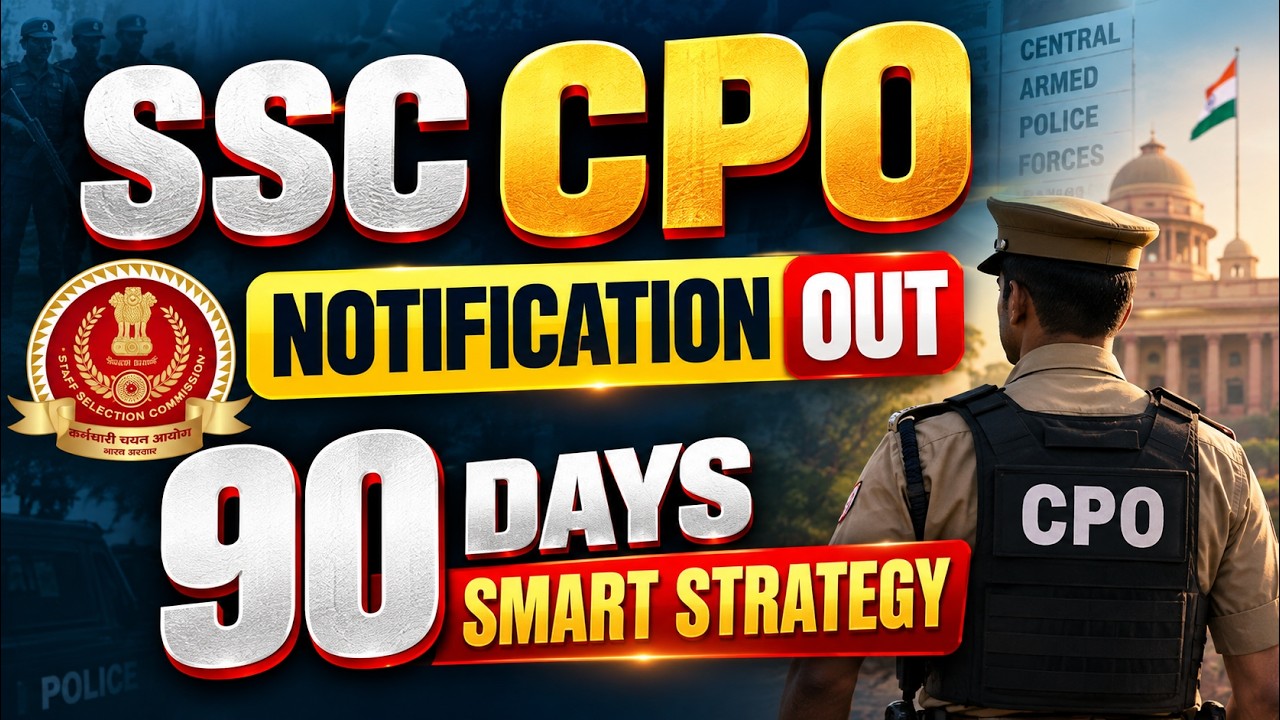 SSC CPO Notification OUT 🚨 | 90 Days SMART Strategy 🔥 | Crack SSC CPO in 90 Days