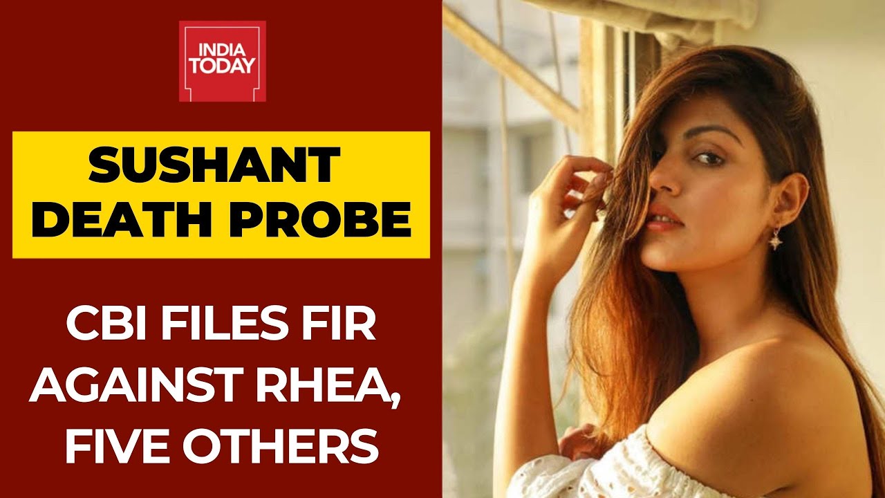 Sushant Rajput Case: CBI Registers FIR Against Rhea Chakraborty, Her Brother And Four Others