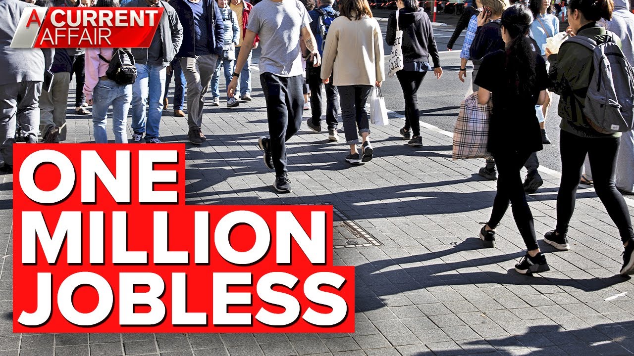 One million Australians are now out of work | A Current Affair