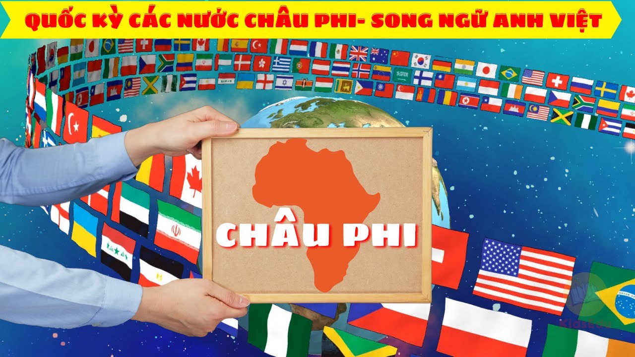 Quốc Kỳ C&aacute;c Nước Ch&acirc;u Phi - Song Ngữ Anh Việt | Nhận Biết Quốc Kỳ C&aacute;c Nước Tr&ecirc;n Thế Giới Phần 2