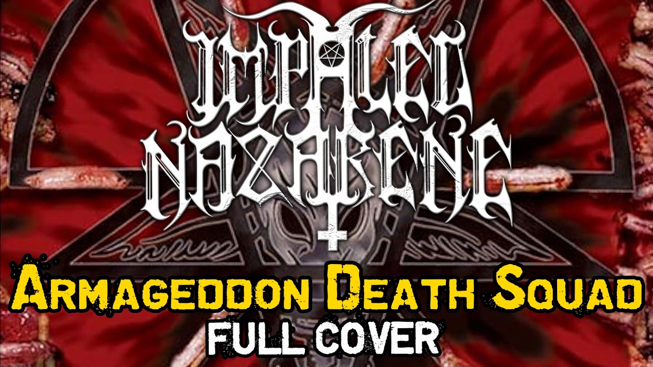 IMPALED NAZARENE - Armageddon Death Squad (Full cover)