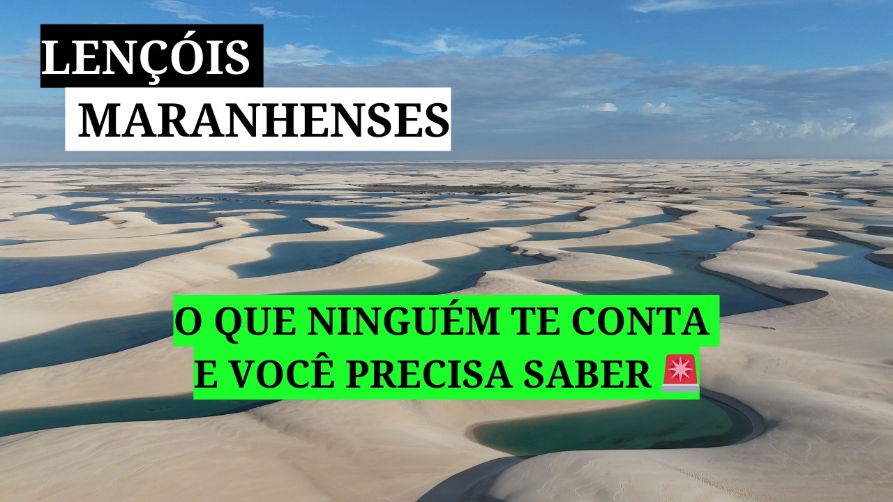LENÇÓIS MARANHENSES - O QUE FAZER, ONDE SE HOSPEDAR, ROTEIRO COMPLETO COM PREÇO