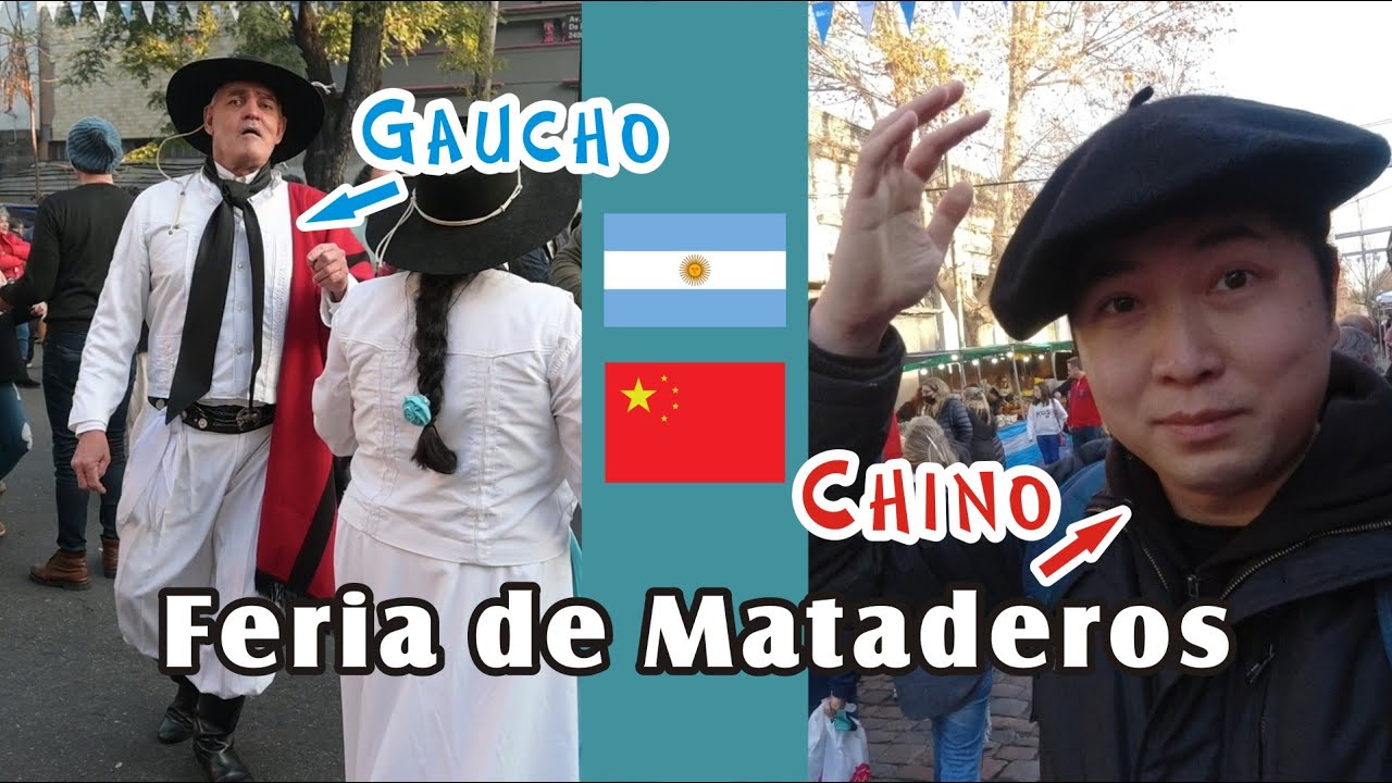 Un chino explorando la Feria de Mataderos | 探索阿根廷的民俗集市