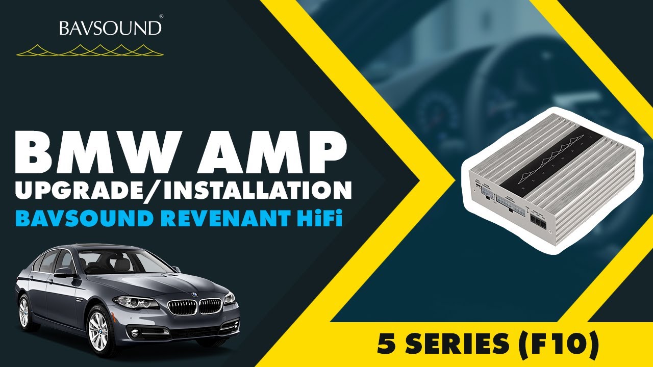 BMW AMP Upgrade/Installation | 5 SERIES (F10) | BAVSOUND Revenant HiFi