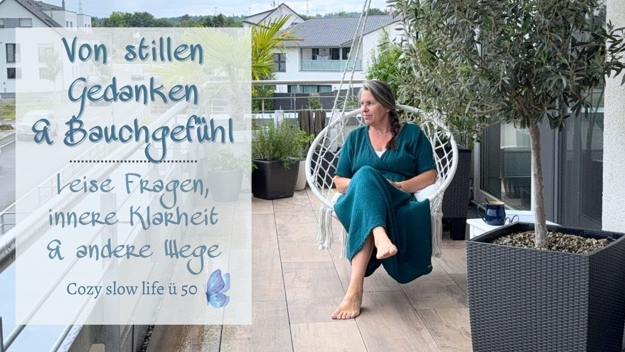 🕯 Gedankenwelt – Fragen des Leben | Part 4 | Von stillen Gedanken, Bauchgefühl & dem eigenen Weg