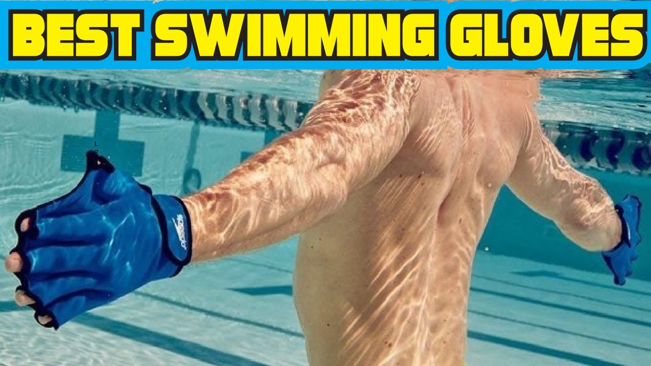 Best Swimming Gloves 2020