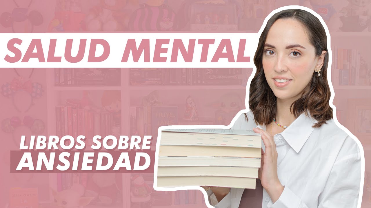 Hablemos de ansiedad | 5 libros que me ayudaron con la ansiedad