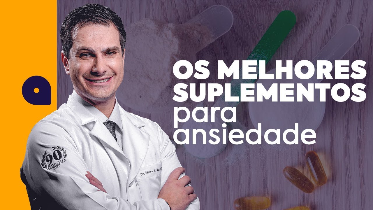 Esses São os Melhores SUPLEMENTOS Para ANSIEDADE