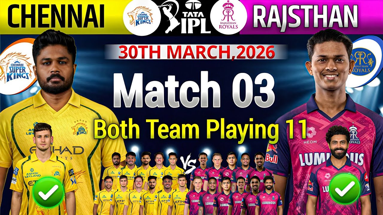 TATA IPL 2026|Chennai Super Kings vs Rajsthan Royals Match 3rd Probable Playing11|Csk vs Rr Ipl 2026