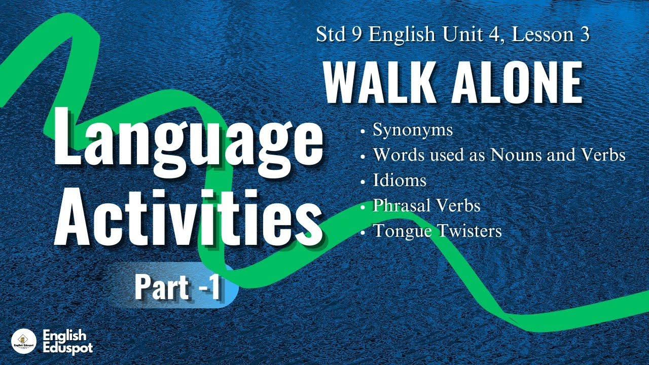 Std 9 English / Walk Alone / Language Activities / Video Part 1