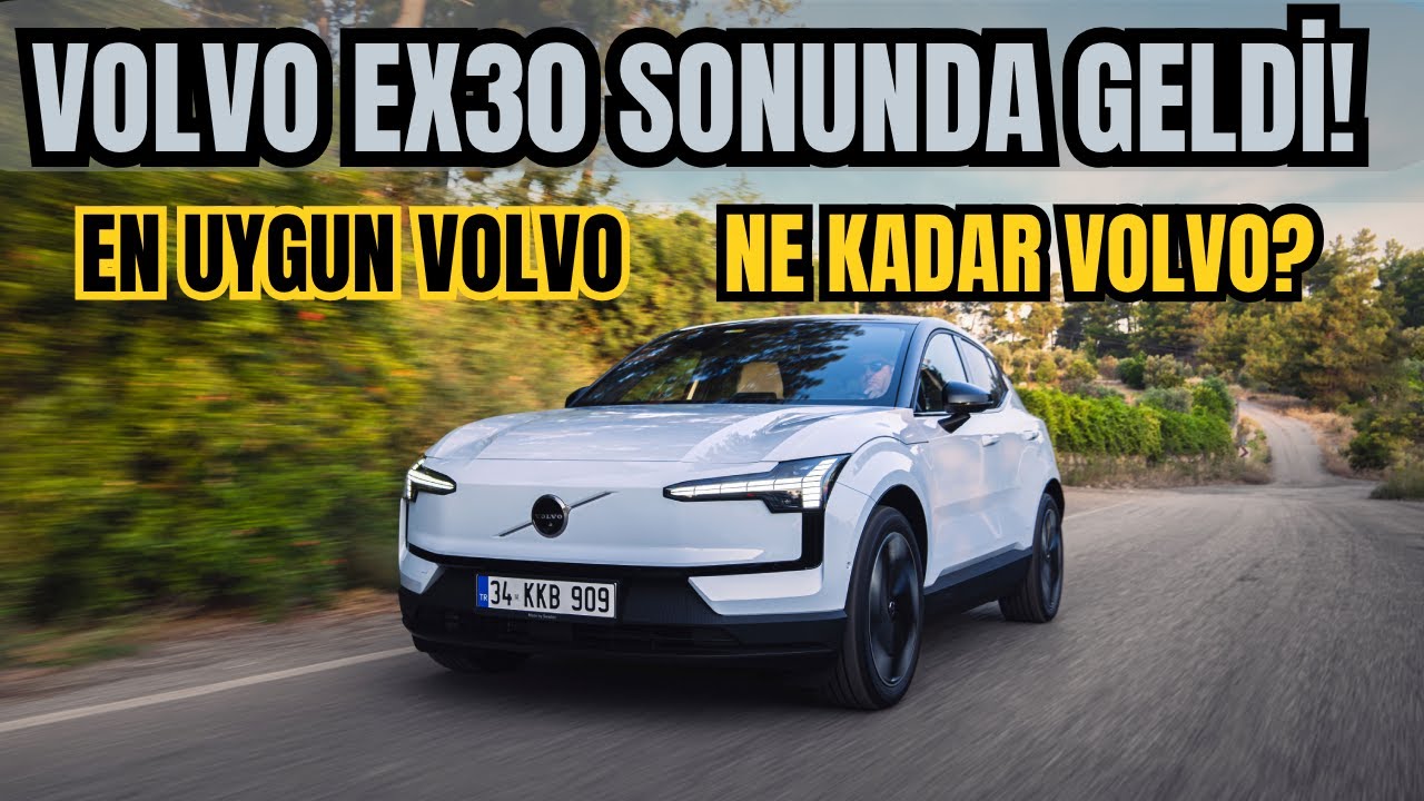 Volvo EX30 Ön İnceleme | Satın Almadan Önce Bilmeniz Gerekenler | En Uygun Fiyatlı Volvo!