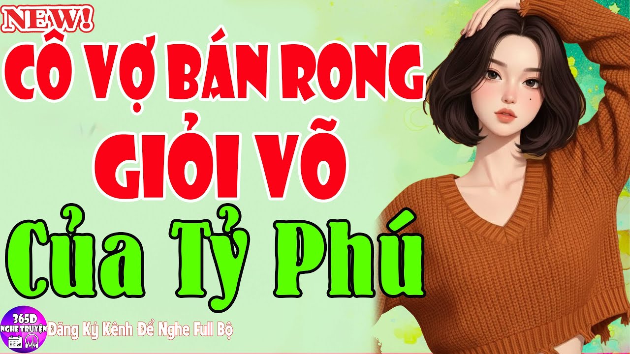 Truyện Ngôn Tình Làng Quê - CÔ VỢ BÁN RONG GIỎI VÕ CỦA TỶ PHÚ Trọn Bộ - Mới Nhất Hay Nhất