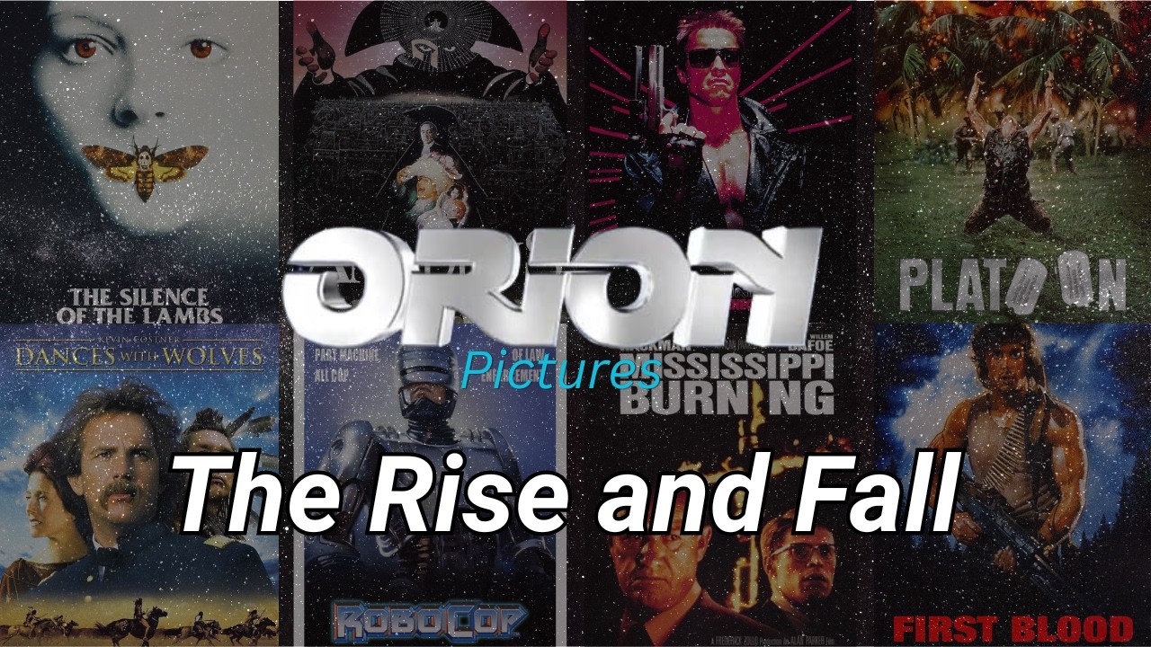 Orion Pictures- The Studio That Won Everything, Then Went Bankrupt