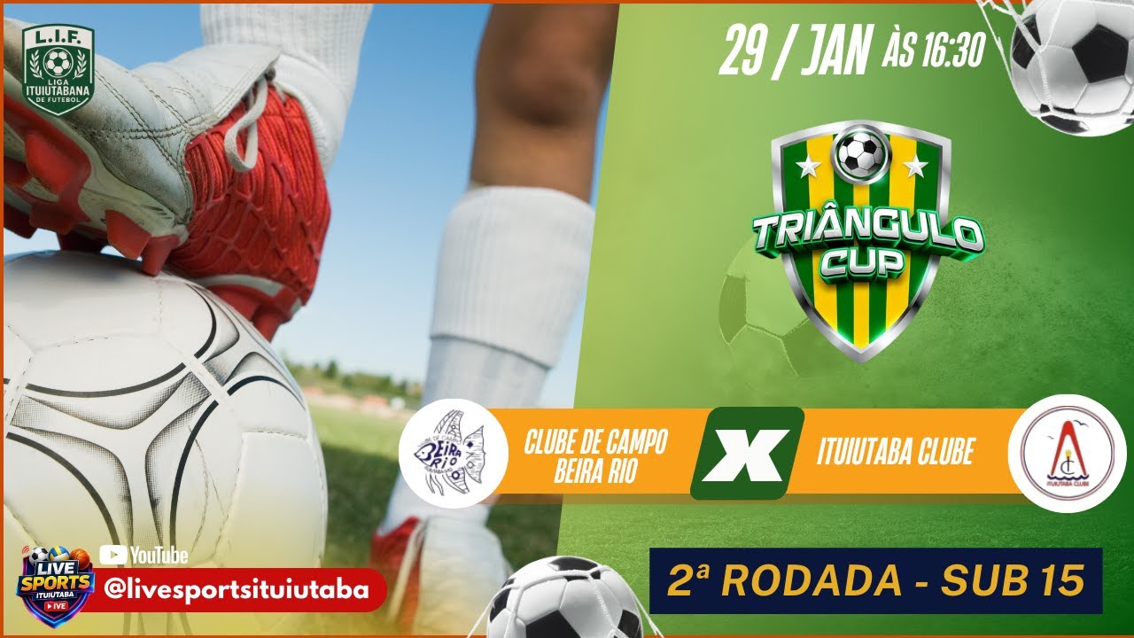 TRIÂNGULO CUP 2026 - SUB 15 - ITUIUTABA CLUBE X CLUBE BEIRA RIO