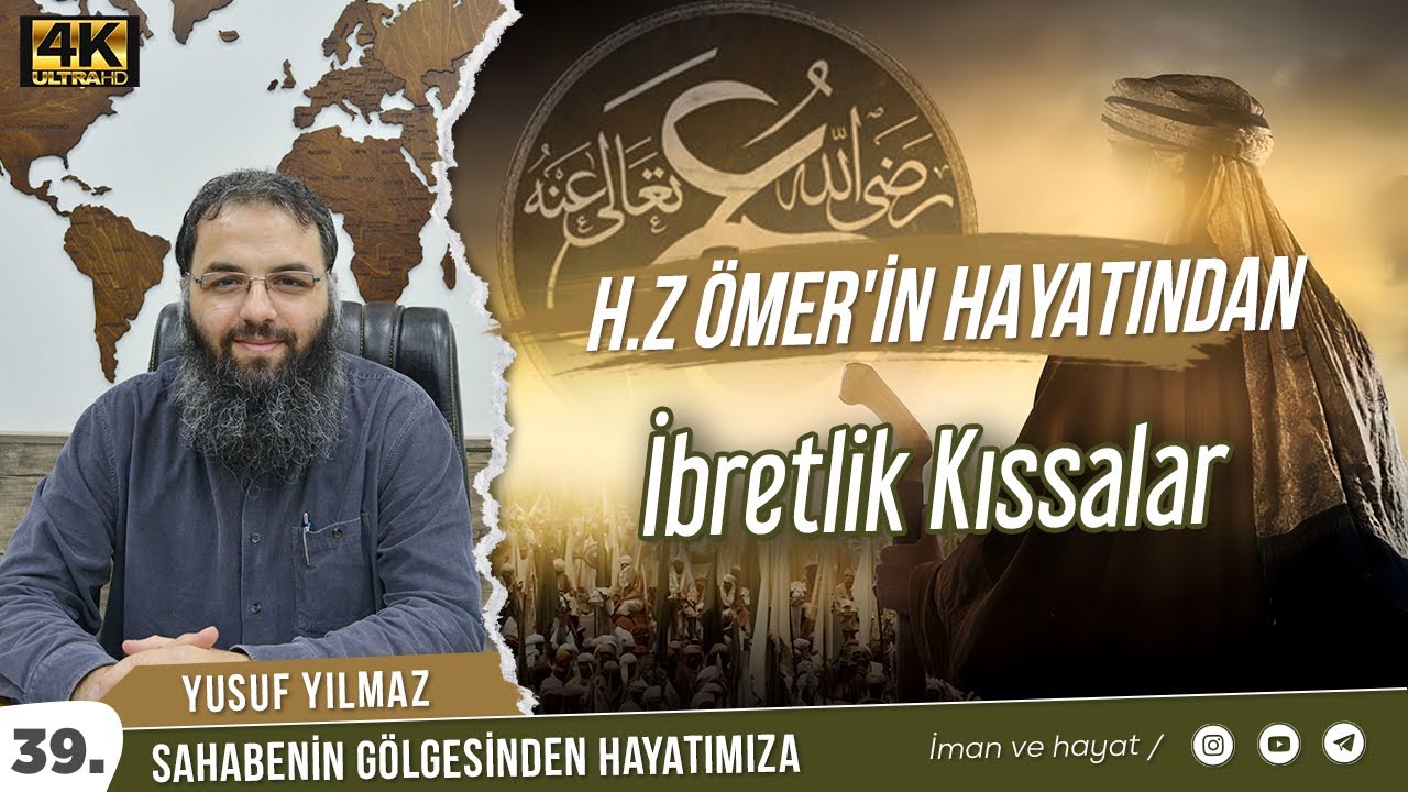 Hazreti Ömer'in Hayatından İbretlik Kıssalar - Yusuf Yılmaz