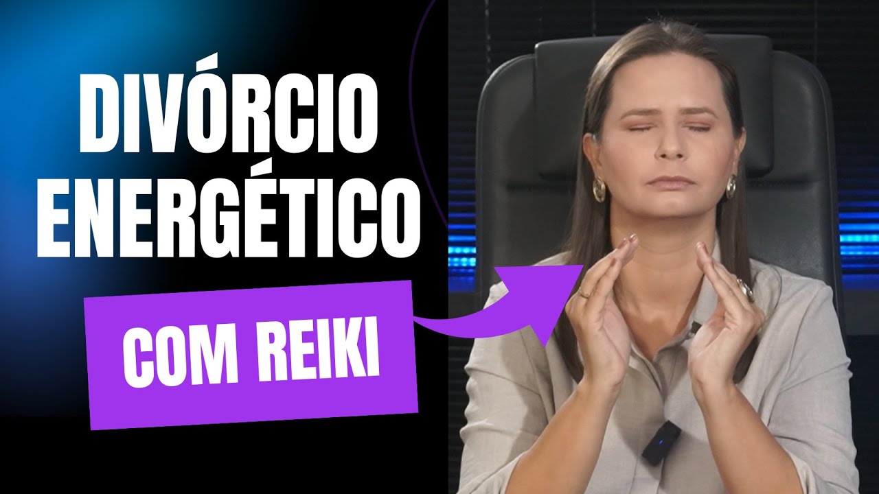 Técnica de Divórcio Energético com Reiki