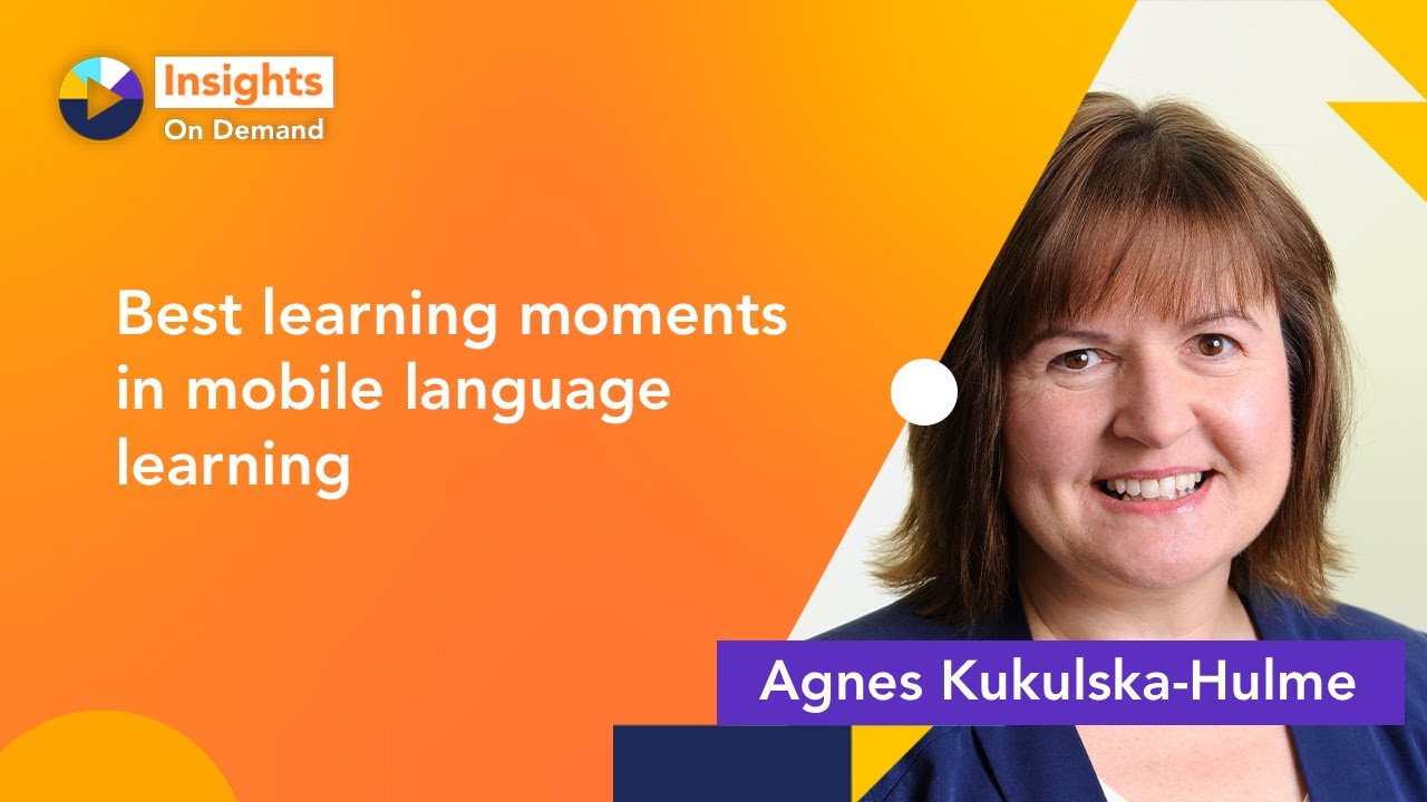 Best learning moments in mobile language learning with Agnes Kukulska-Hulme