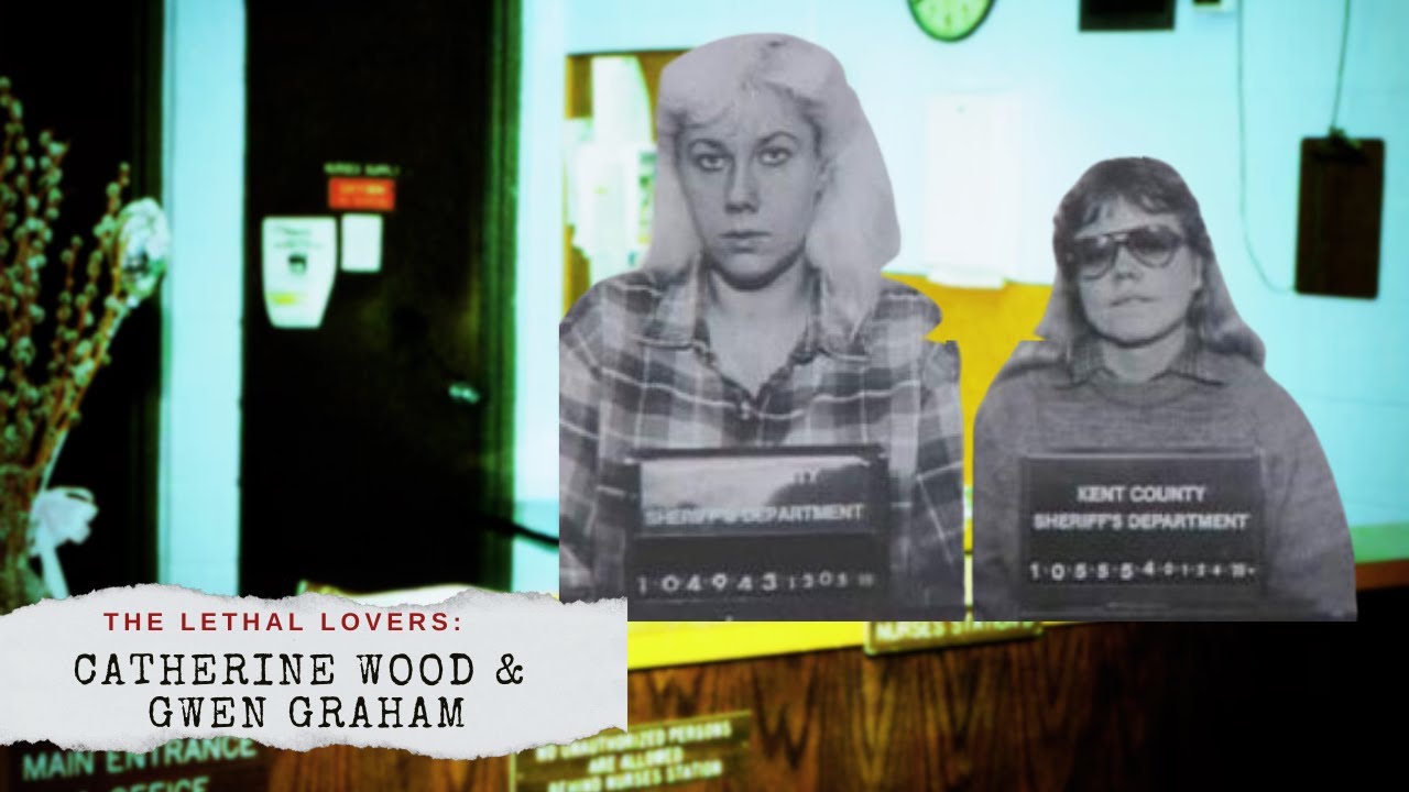The Murders of Catherine Wood & Gwendolyn Graham