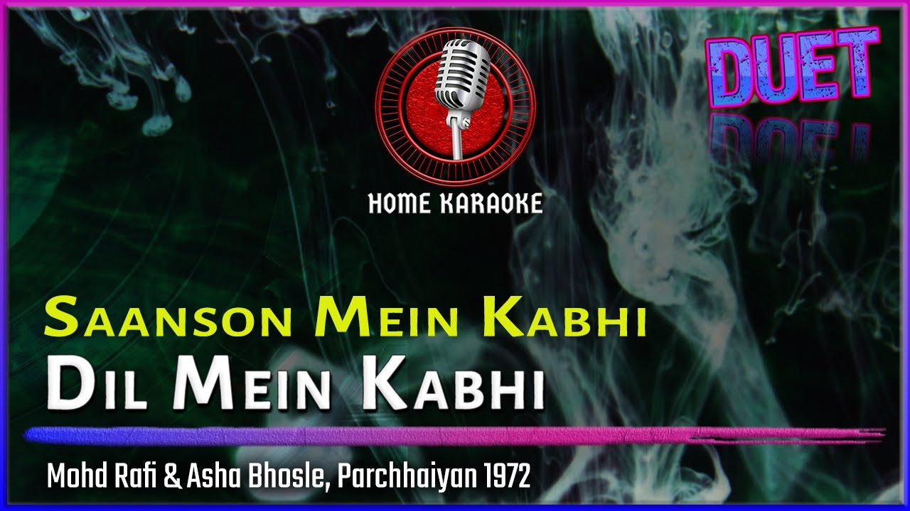 Saanson Mein Kabhi, Dil Mein Kabhi | Duet - Mohd Rafi & Asha Bhosle, Parchhaiyan 1972 (Home Karaoke)