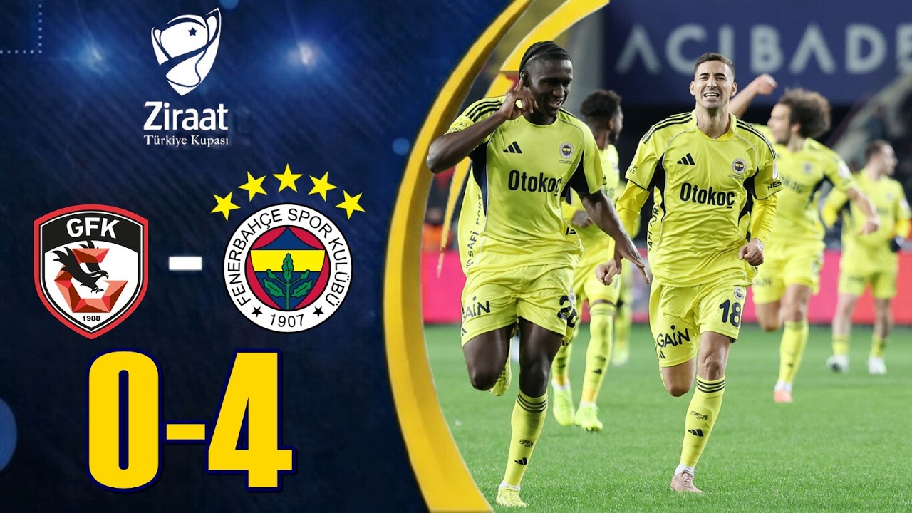 Gaziantep FK 0-4 Fenerbahçe | Maç Özeti 🏆 Ziraat Türkiye Kupası