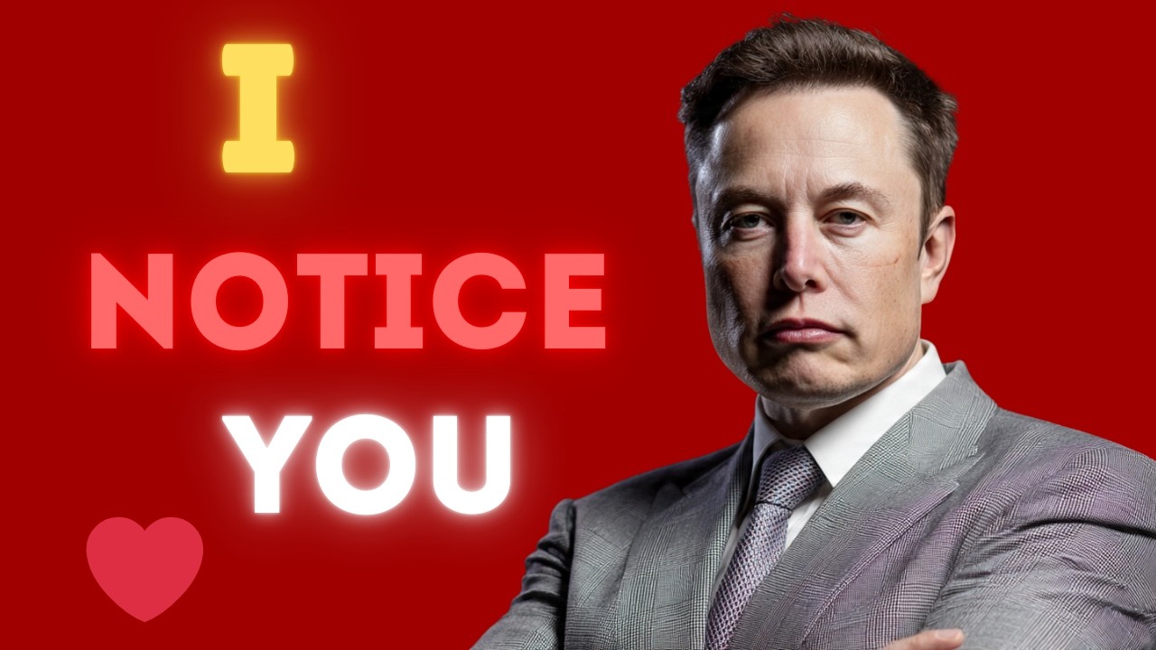 Elon Musk : To The Quiet Girl Watching This… I See You