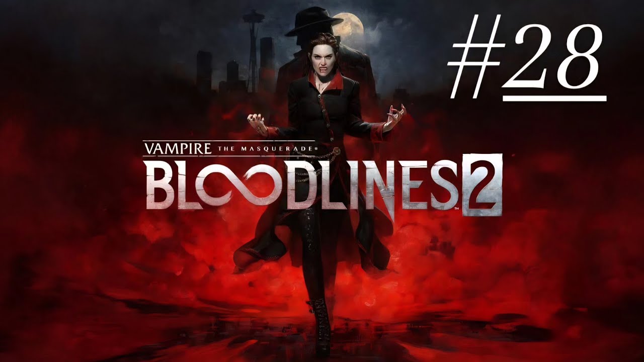 Vampire: The Masquerade - Bloodlines 2 #28