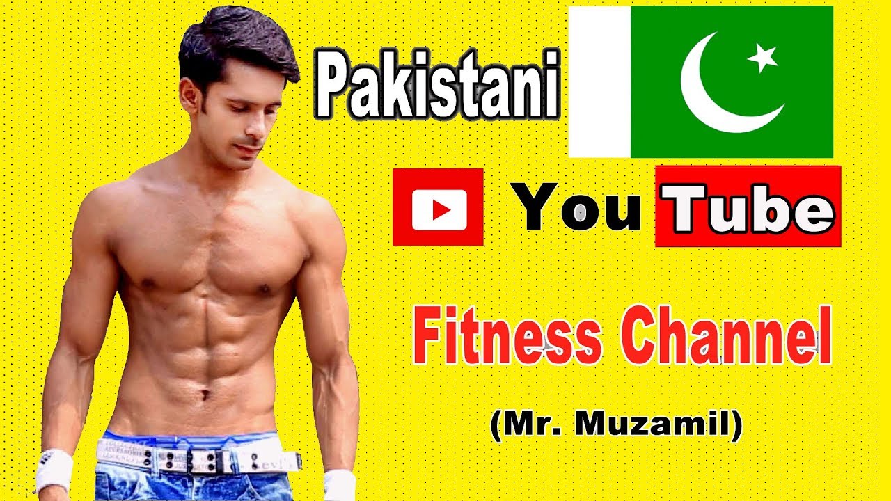 Best Pakistani Fitness Youtuber (Muzamil Fitness)