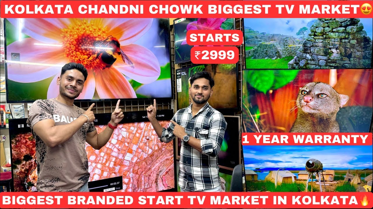 Kolkata Chandni Chowk Market | Kolkata TV Market | Factory Outlet TV | 65” Tv |Branded TV In Kolkata