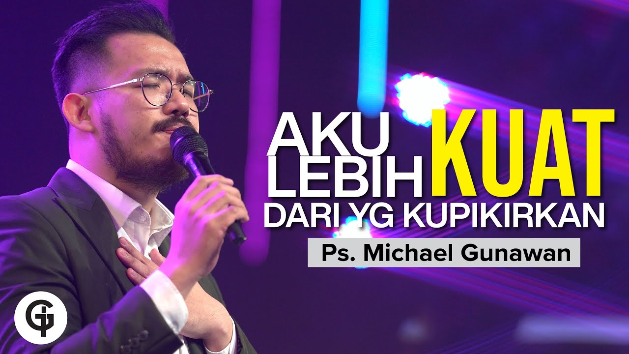 Aku Lebih Kuat Dari Yang Kupikirkan | Ps. Michael Gunawan | Ibadah GSJS 3 (28 Nov 2021)