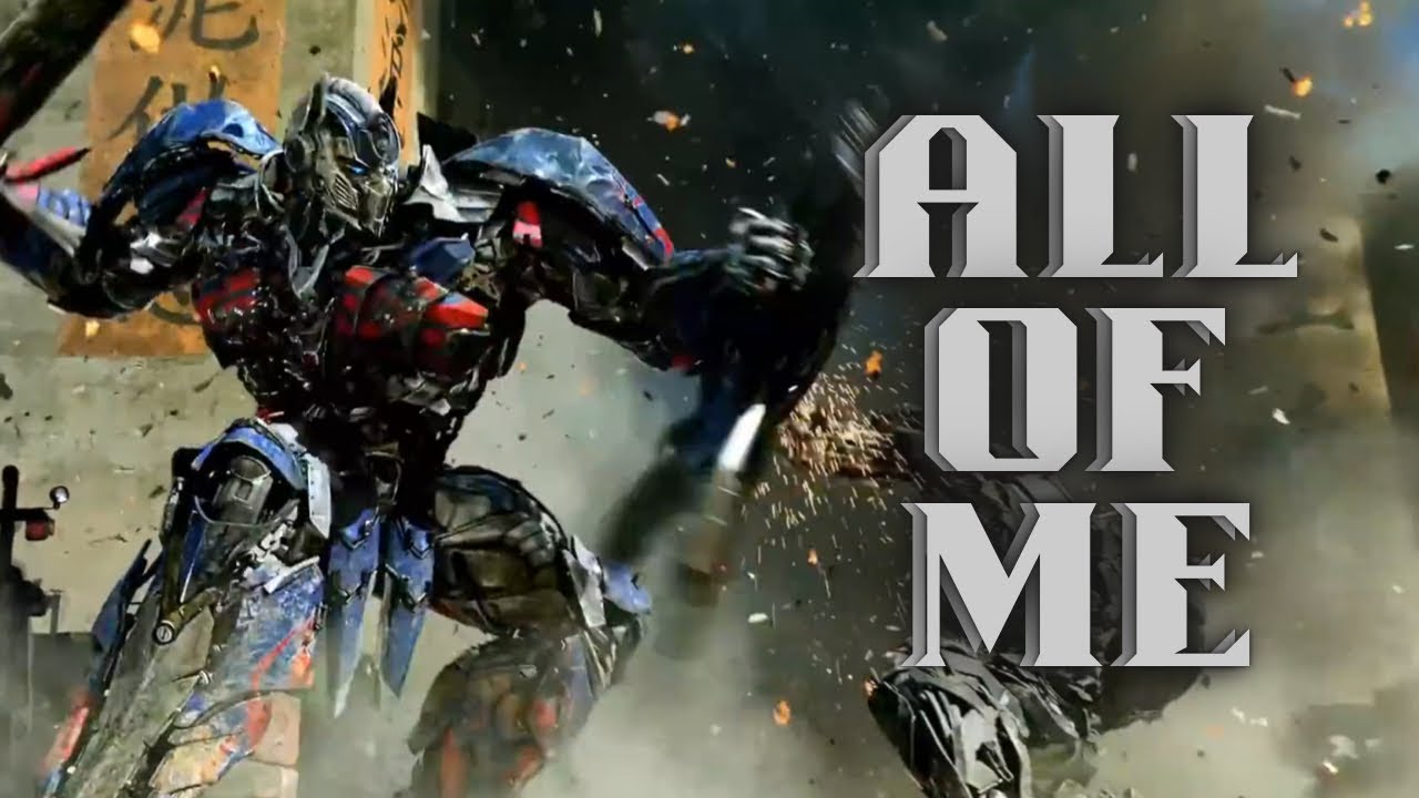 ALL OF ME  | Transformers DotM/AoE Tribute