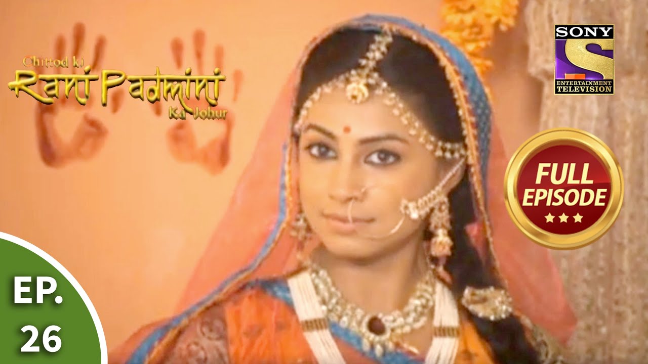 Ep 26 - Who Is Envious Of Padmini? - Chittod Ki Rani Padmini Ka Johur - Full Episode