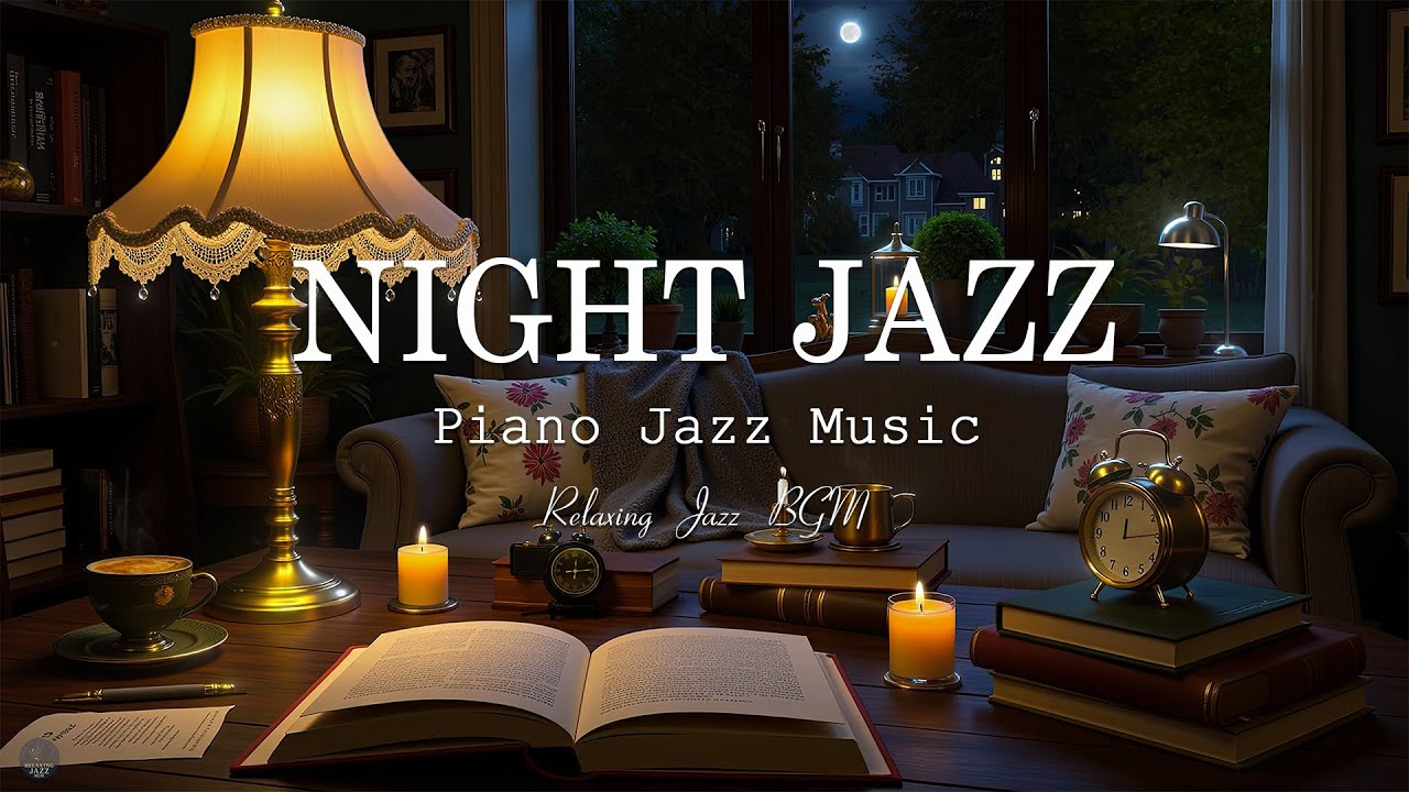 Late Night Jazz - Tender Piano Jazz Music - Cofortable Elegant Jazz for Relax, Sleep - Good Night