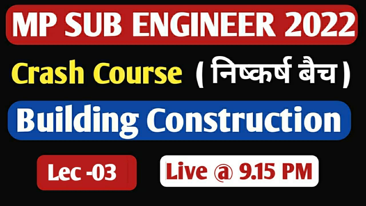 Mp Sub Engineer Crash Course | Building Construction | Lect - 03| By Sandeep sir