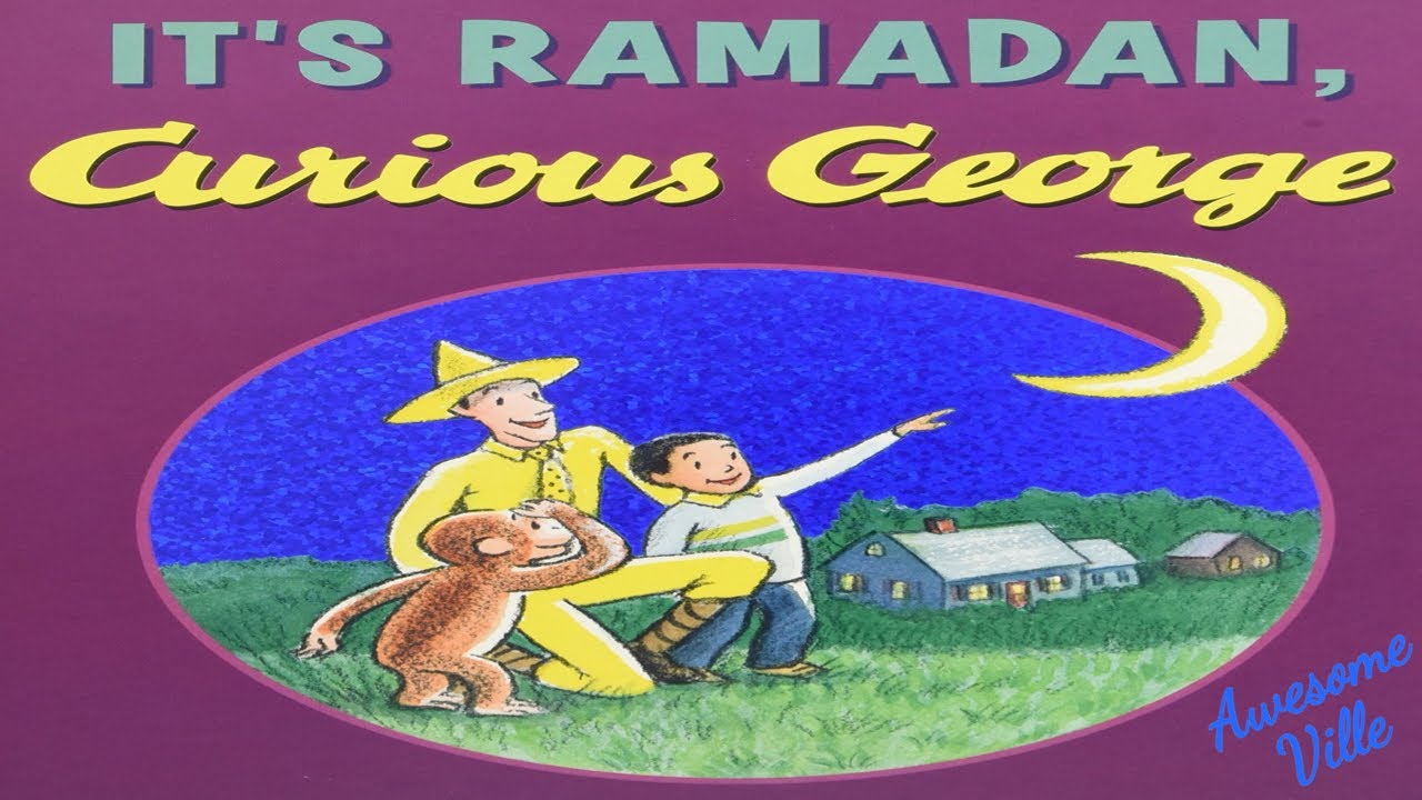 It's Ramadan, Curious George - Read aloud book
