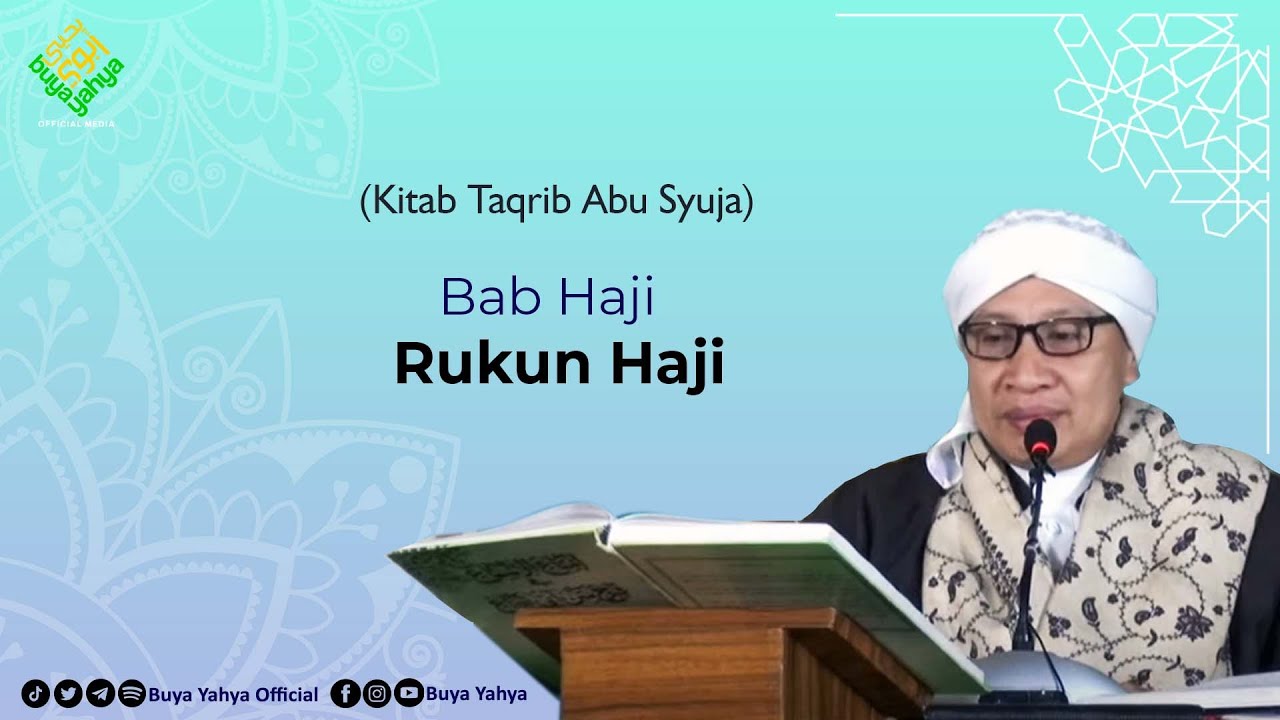 Bab Haji: Rukun Haji | Mukhtasor Abi Suja (Taqrib) | Buya Yahya | 29 November 2021