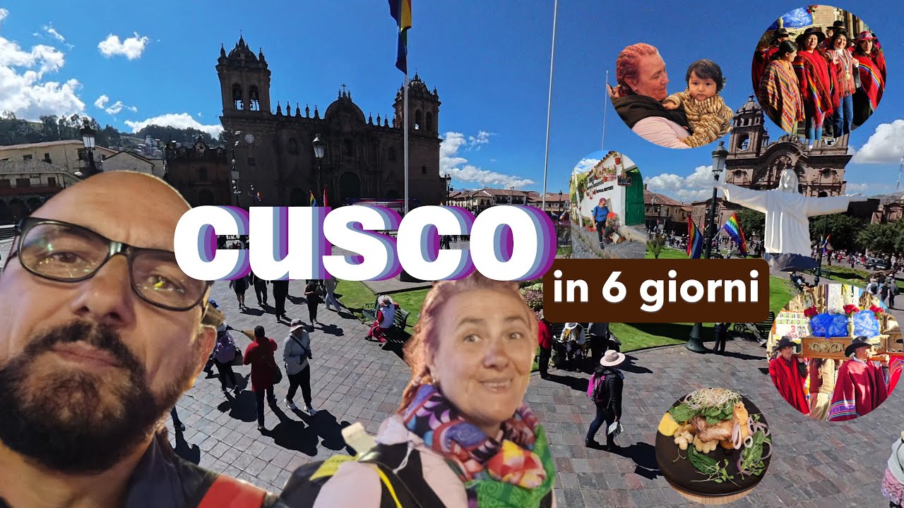 CUSCO IN 6 GIORNI 🇵🇪 - vivere Cusco, non solo Machupicchu