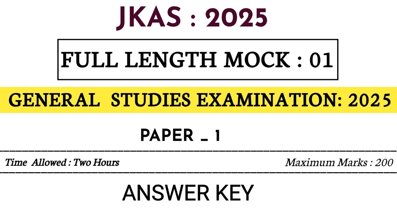 JKAS PAPER 01 || GENERAL STUDIES EXAMINATION 2025 || MOCK TEST 01 WITH ANSWER KEY .